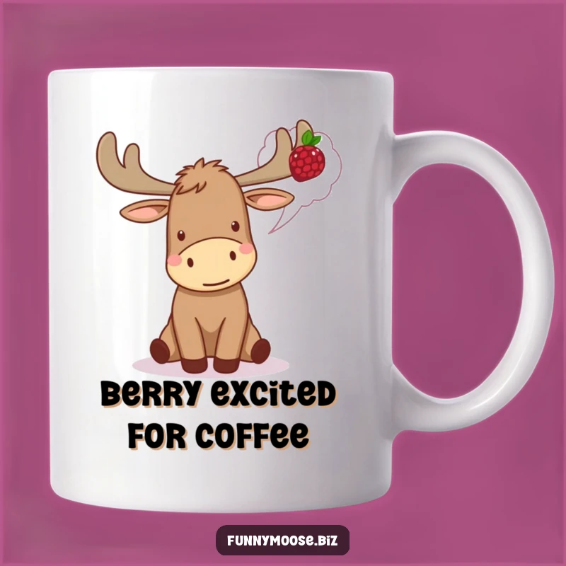 Funny Kawaii Moose Mug - Berry Excitement Design, Perfect Humorous Gift
