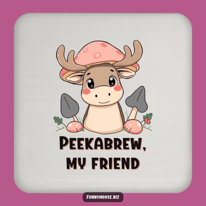 Funny Kawaii Moose Coaster - Mushroom Peek Table Protector Gift