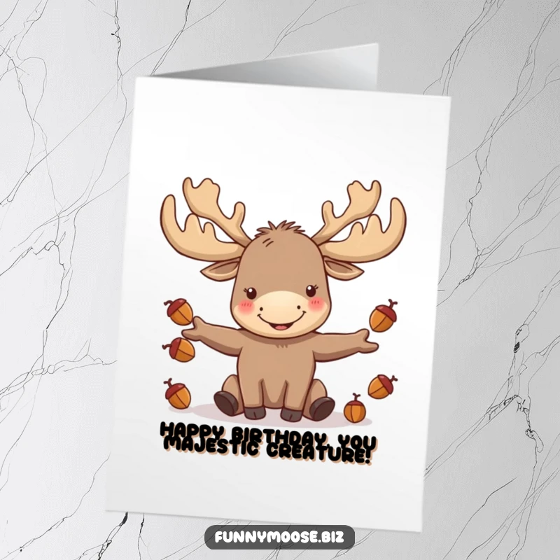 Funny Free Printable Birthday Card: A kawaii moose with huge antlers joyfully juggles tiny acorns.