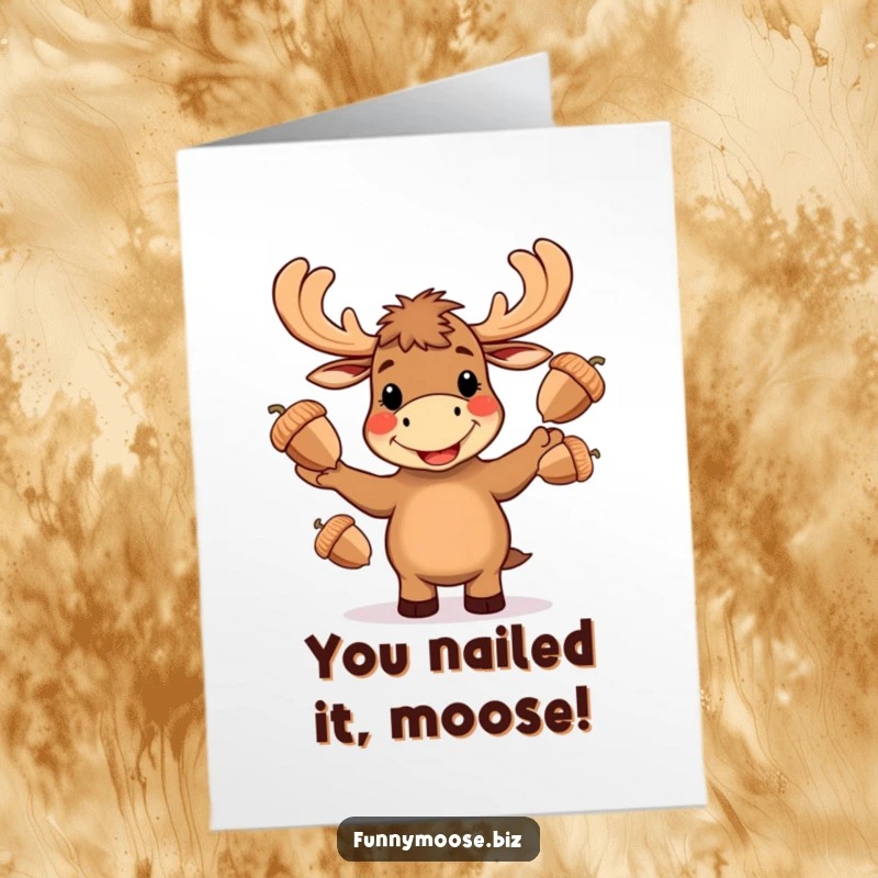 Funny Free Printable Congrats Card: A cheerful Kawaii moose enthusiastically juggling oversized acorns, celebrating a win.