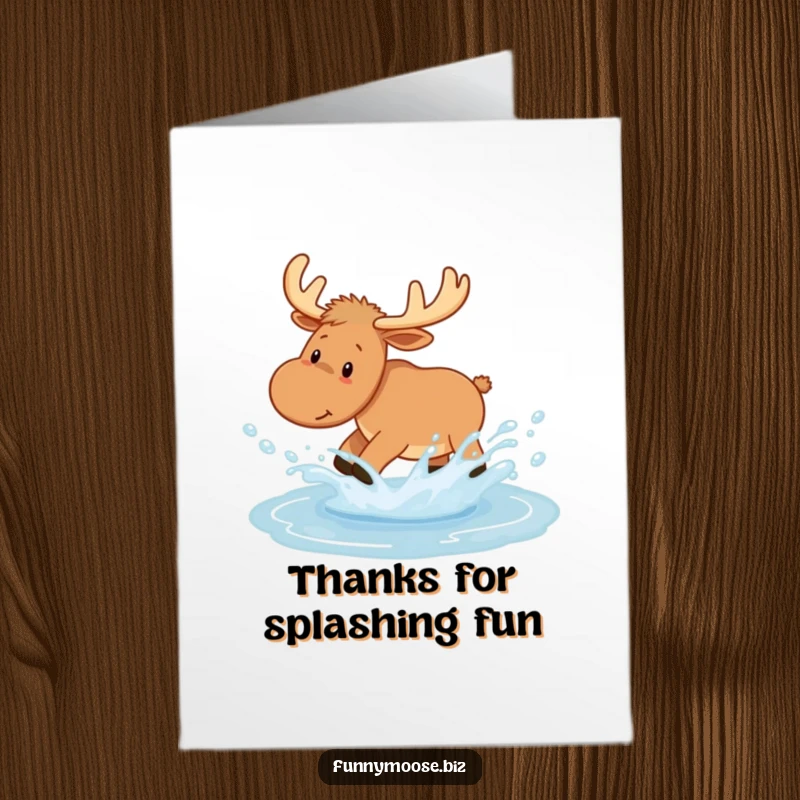 Funny Free Printable Thank You Card: A joyous Kawaii moose playfully splashing in a puddle, sending thanks with water droplets.